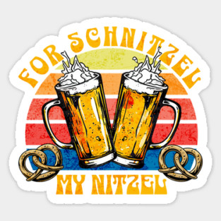 Retro For schnitzel, my Nitzel Oktoberfest Sticker