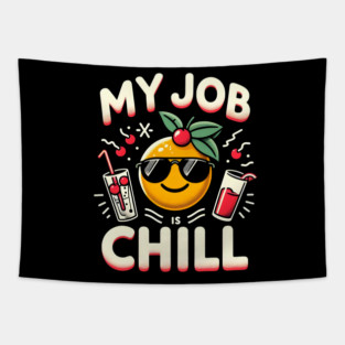 My Job is Chill Tapestry