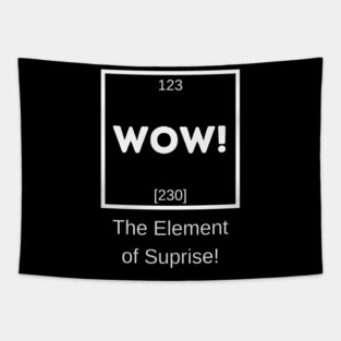 WOW! The Element of Suprise Tapestry