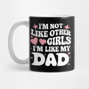 Like My Dad Mug