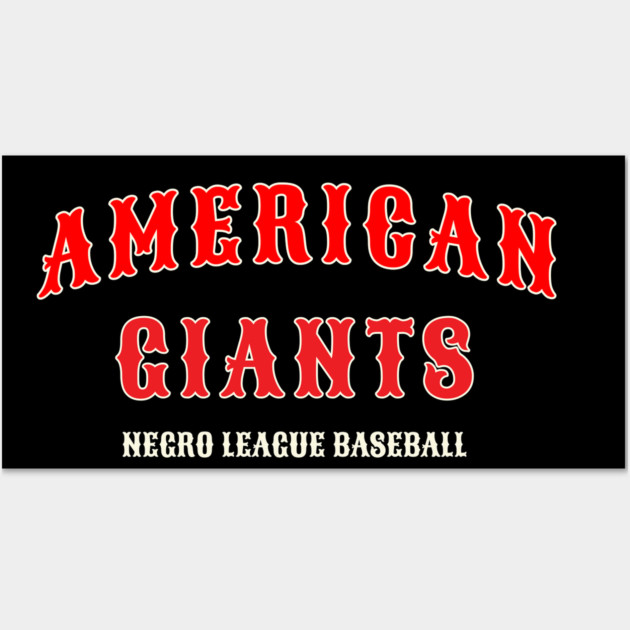 Chicago American Giants - Negro League Baseball Wall Art by UrbanLifeApparel