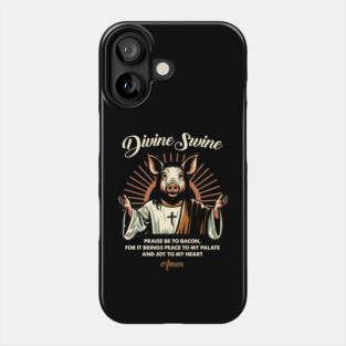 DIVINE SWINE Phone Case