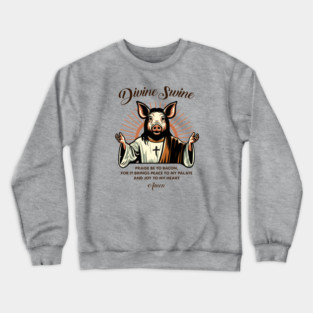 DIVINE SWINE Crewneck Sweatshirt