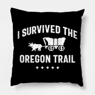 I survived the Oregon Trail Pillow