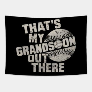 That’s My Grandson Out There Tapestry