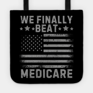 We Finally Beat Medicare Tote