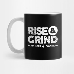 RISE AND GRIND Mug