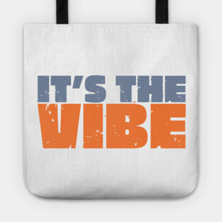 It's The Vibe Tote