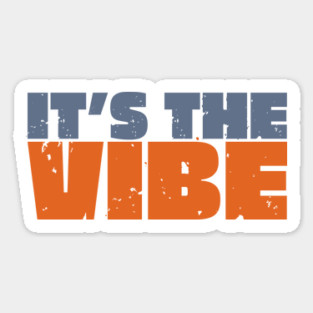 It's The Vibe Magnet