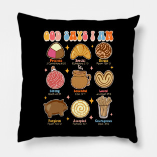 Christian Mexican God Say I Am Conchas Pan Dulce Lover Pillow