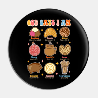 Christian Mexican God Say I Am Conchas Pan Dulce Lover Pin