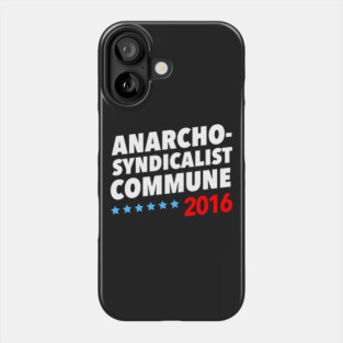Anarcho-Syndicalist Commune 2016 Phone Case
