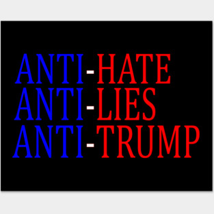 Anti-Hate Anti-Lies Anti-Trump Posters and Art