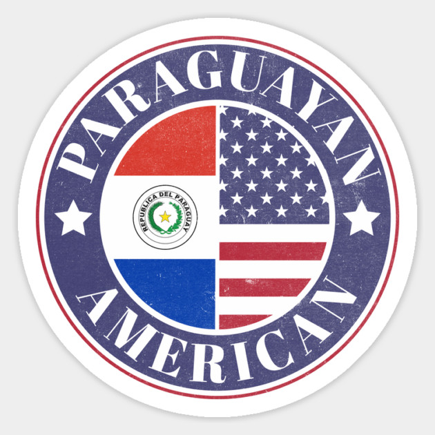 Proud Paraguayan-American Badge - Paraguay Flag Magnet by Yesteeyear