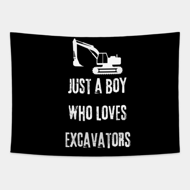 Just a boy who loves excavators Tapestry by BlackMeme94