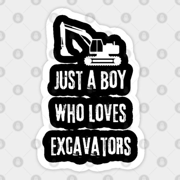 Just a boy who loves excavators Sticker by BlackMeme94