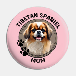 Tibetan Spaniel Mom Dog Breed Lover Portrait Pin