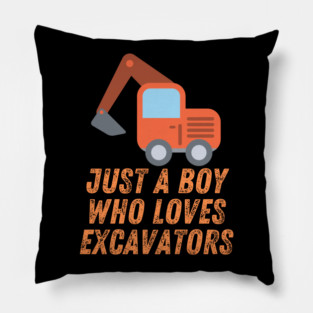 Just a boy who loves excavators Pillow