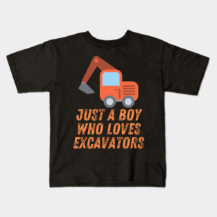 Just a boy who loves excavators Kids T-Shirt