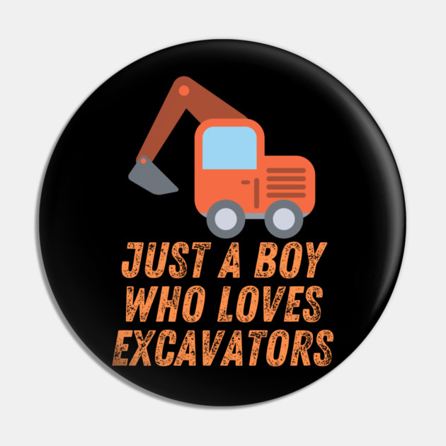 Just a boy who loves excavators Pin by BlackMeme94