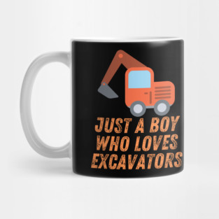 Just a boy who loves excavators Mug