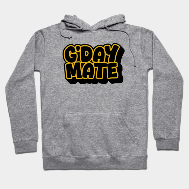 G'day Mate Hoodie by Timeless Chaos