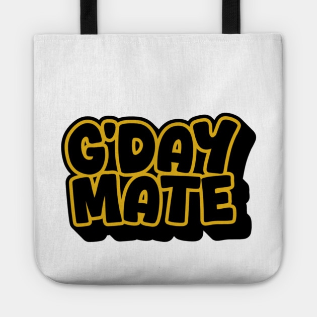 G'day Mate Tote by Timeless Chaos