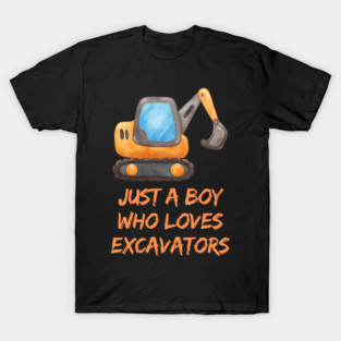 Just a boy who loves excavators T-Shirt