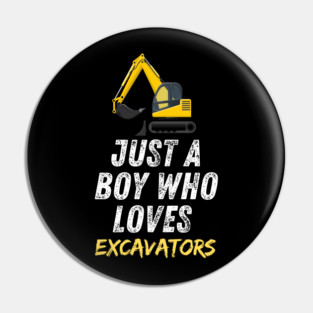 Just a boy who loves excavators Pin