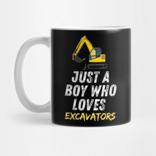 Just a boy who loves excavators Mug