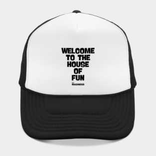 Madness House Of Fun Fanart Hat