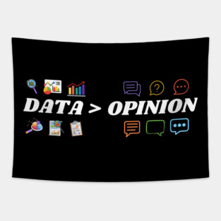 Data Over Opinion Tapestry