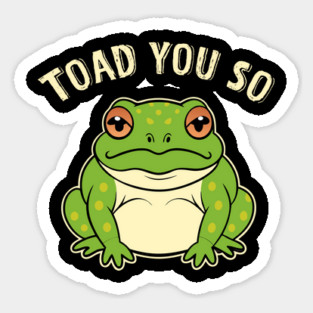 Toad You So Frog Pun Magnet