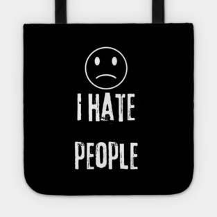 I Hate People Tote