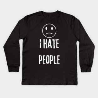 I Hate People Kids Long Sleeve T-Shirt
