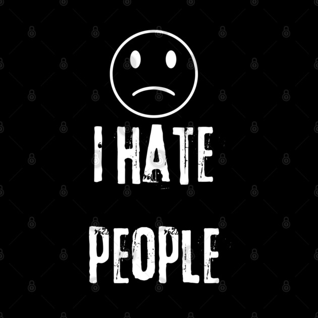 I Hate People by BlackMeme94
