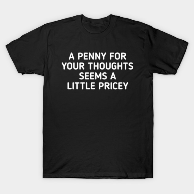 funny-quotes T-Shirt by fishing for men