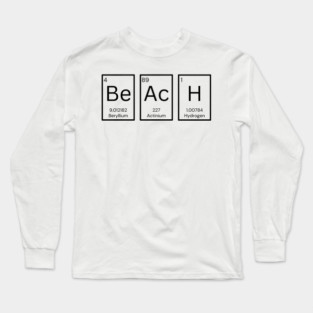 The Periodic Table of Elements 'Be-Ac-H' Long Sleeve T-Shirt
