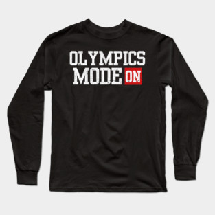 Olympics Mode On Long Sleeve T-Shirt
