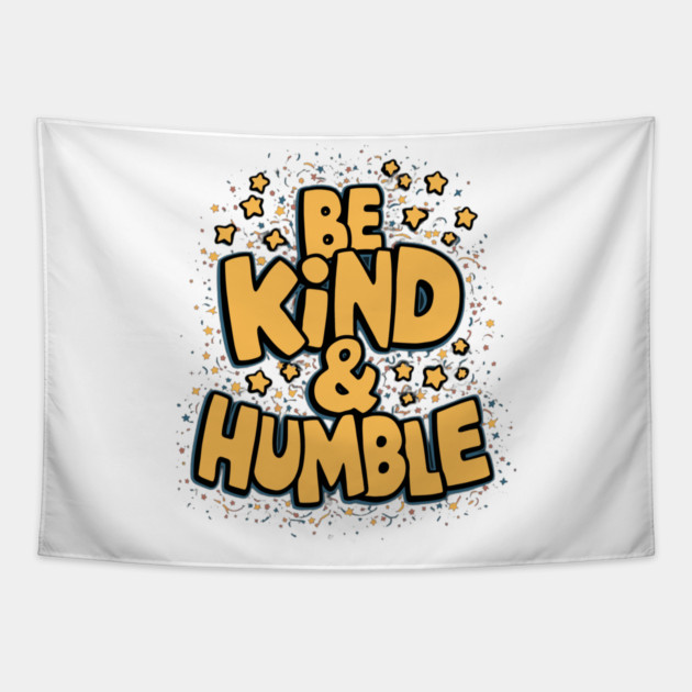 Be Kind & Humble Tapestry by animegirlnft