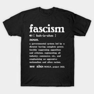 The Definition of Fascism T-Shirt