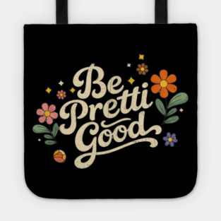 Be-Pretti-Good Tote