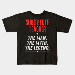 Substitute Teacher Kids T-Shirt