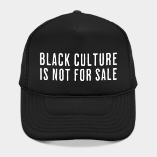 Black Culture is not for sale Hat
