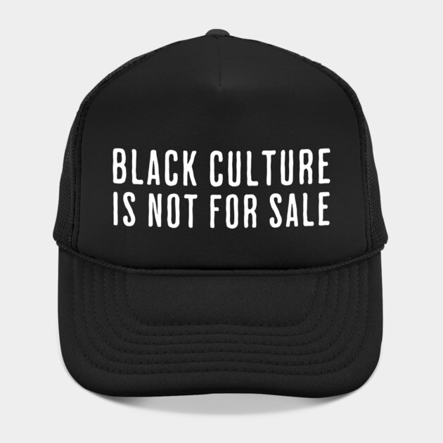 Black Culture is not for sale by UrbanLifeApparel