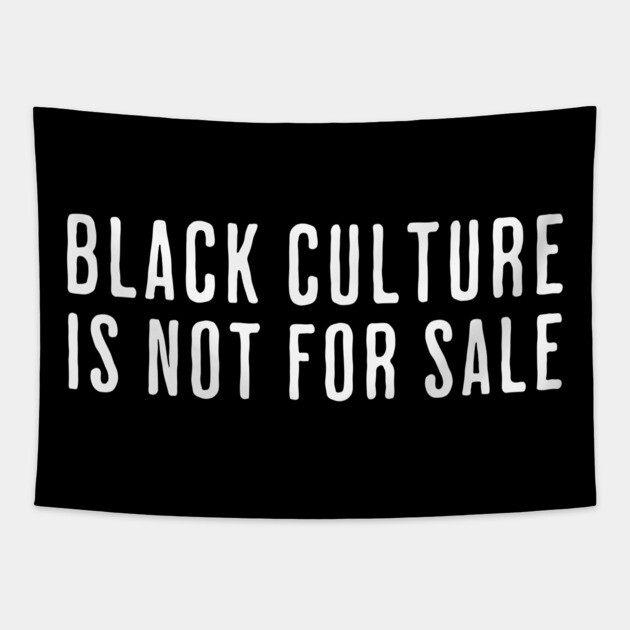 Black Culture is not for sale Tapestry by UrbanLifeApparel
