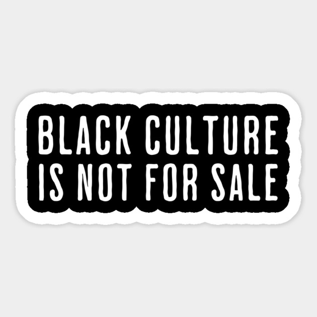 Black Culture is not for sale Magnet by UrbanLifeApparel