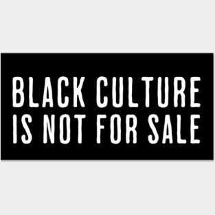 Black Culture is not for sale Posters and Art