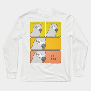 Sometimes I'm Mad... Long Sleeve T-Shirt