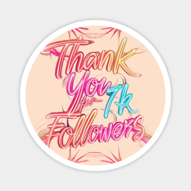 Thank You for 7k Followers Magnet by animegirlnft